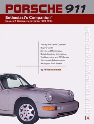 Porsche 911 - Auftragsnummer 964 - Enthusiast's Companion Carrera 2, Carrera 4 and Turbo 1989-1994 - Adrian Streather