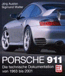 Porsche 911 - Die technische Dokumentation von 1963 bis 2001 - Jörg Austen u. Sigmund Walter